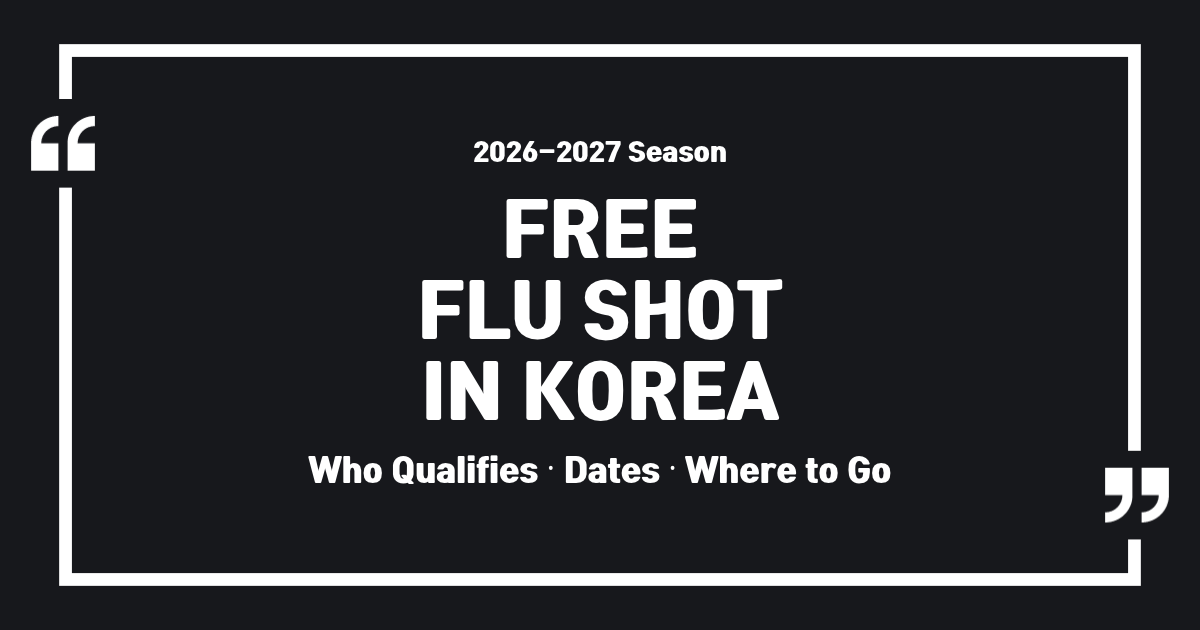 Flu Vaccine in Korea: Who Gets It Free This Season